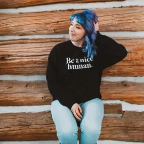 Be a Nice Human Sweater