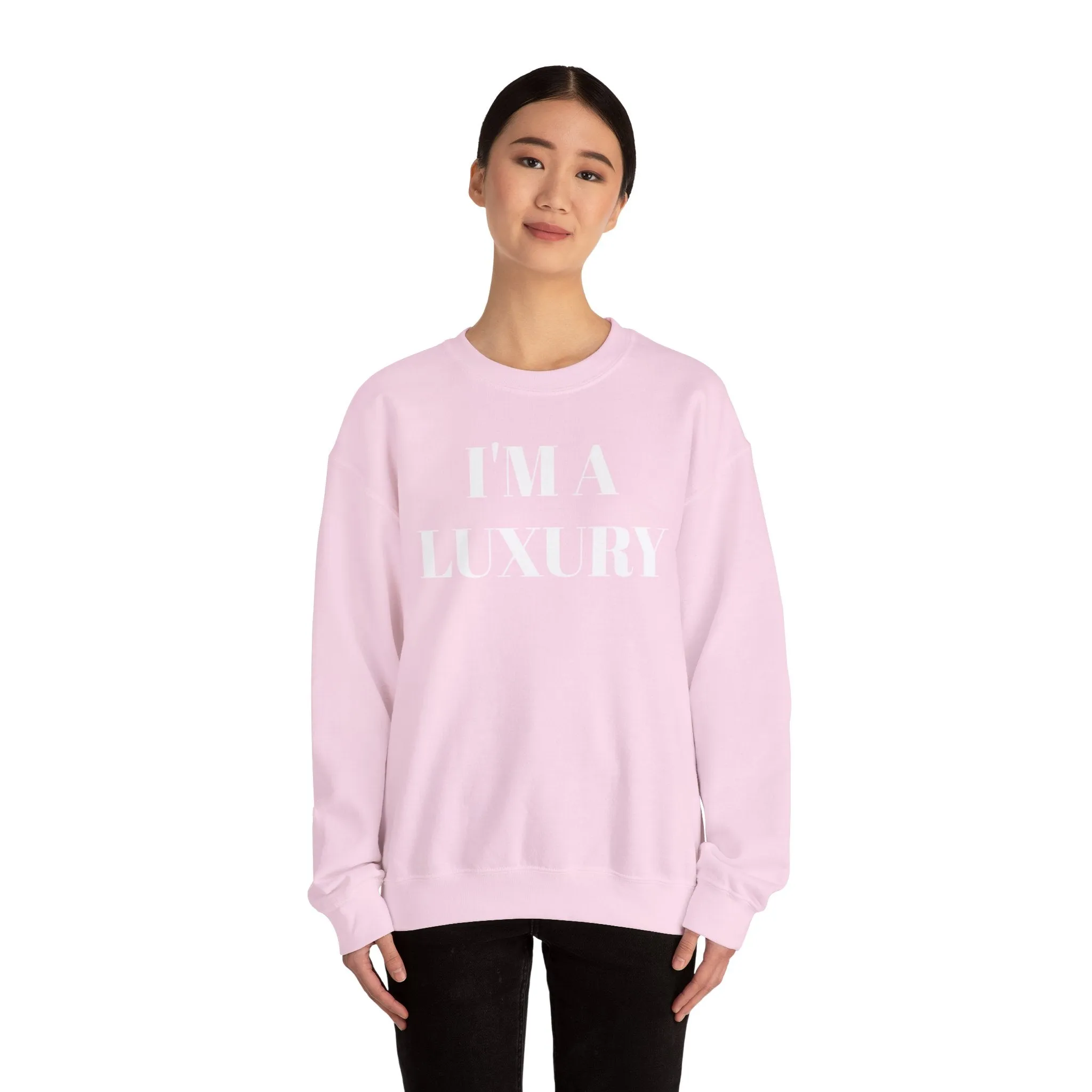 I'M A LUXURY FEW CAN AFFORD Crewneck Sweatshirt