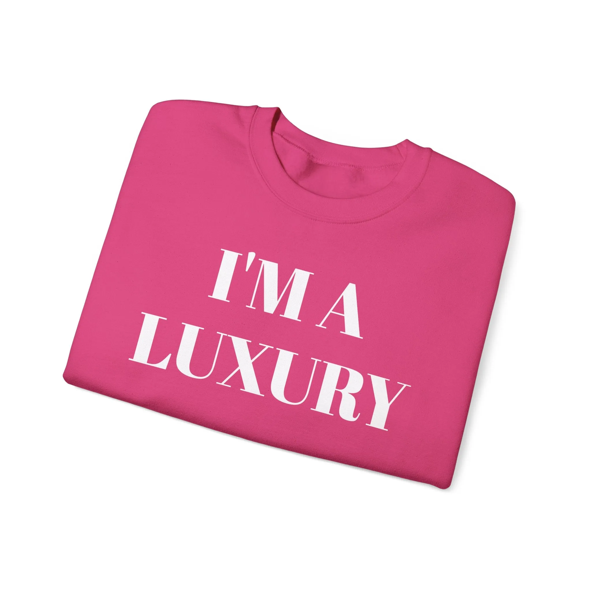 I'M A LUXURY FEW CAN AFFORD Crewneck Sweatshirt