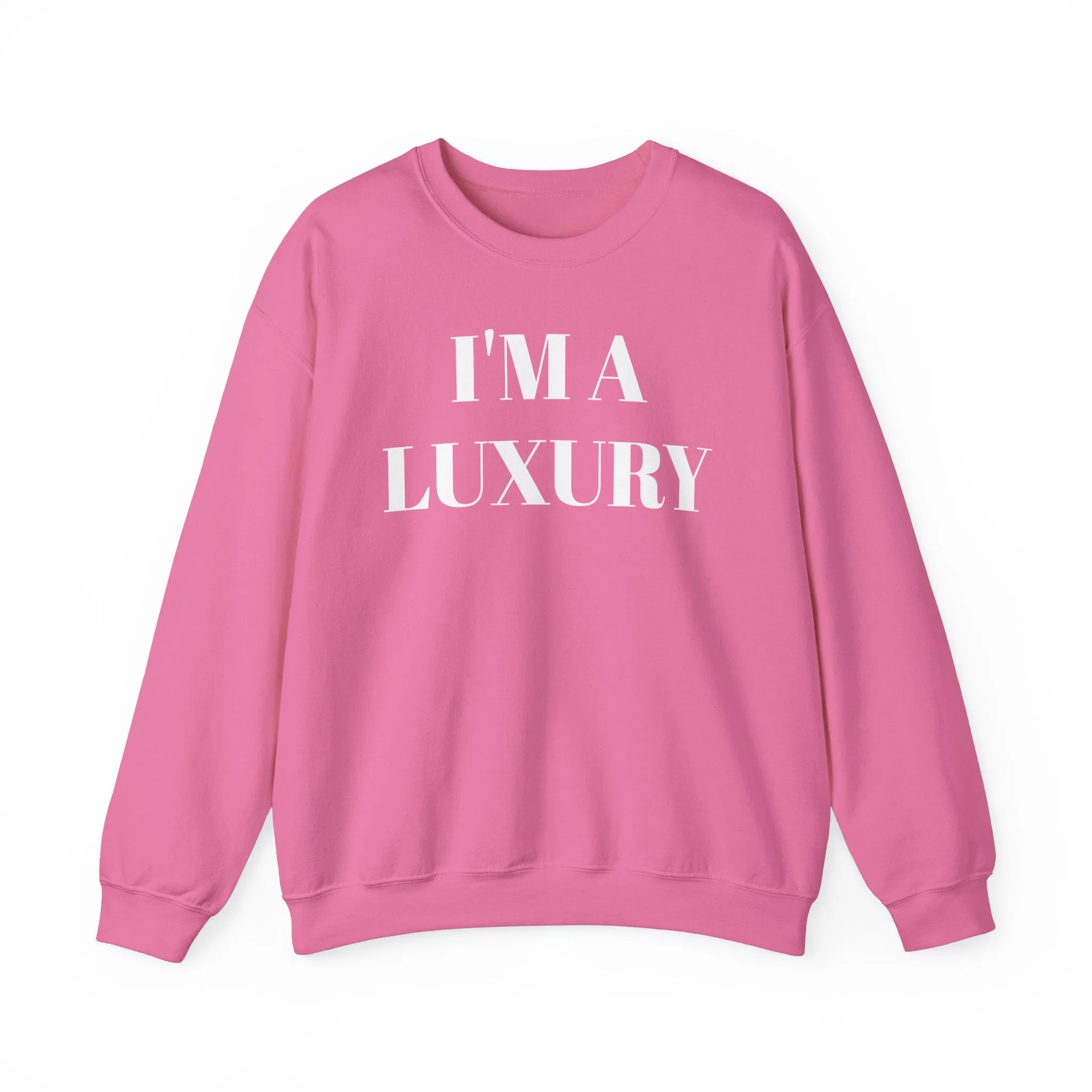 I'M A LUXURY FEW CAN AFFORD Crewneck Sweatshirt