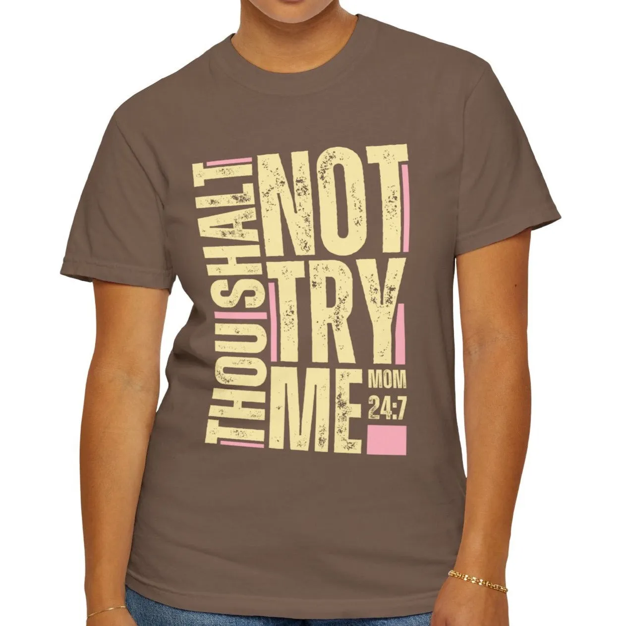 Thou Shalt Not Try Me Women's Comfort Colors T-Shirt