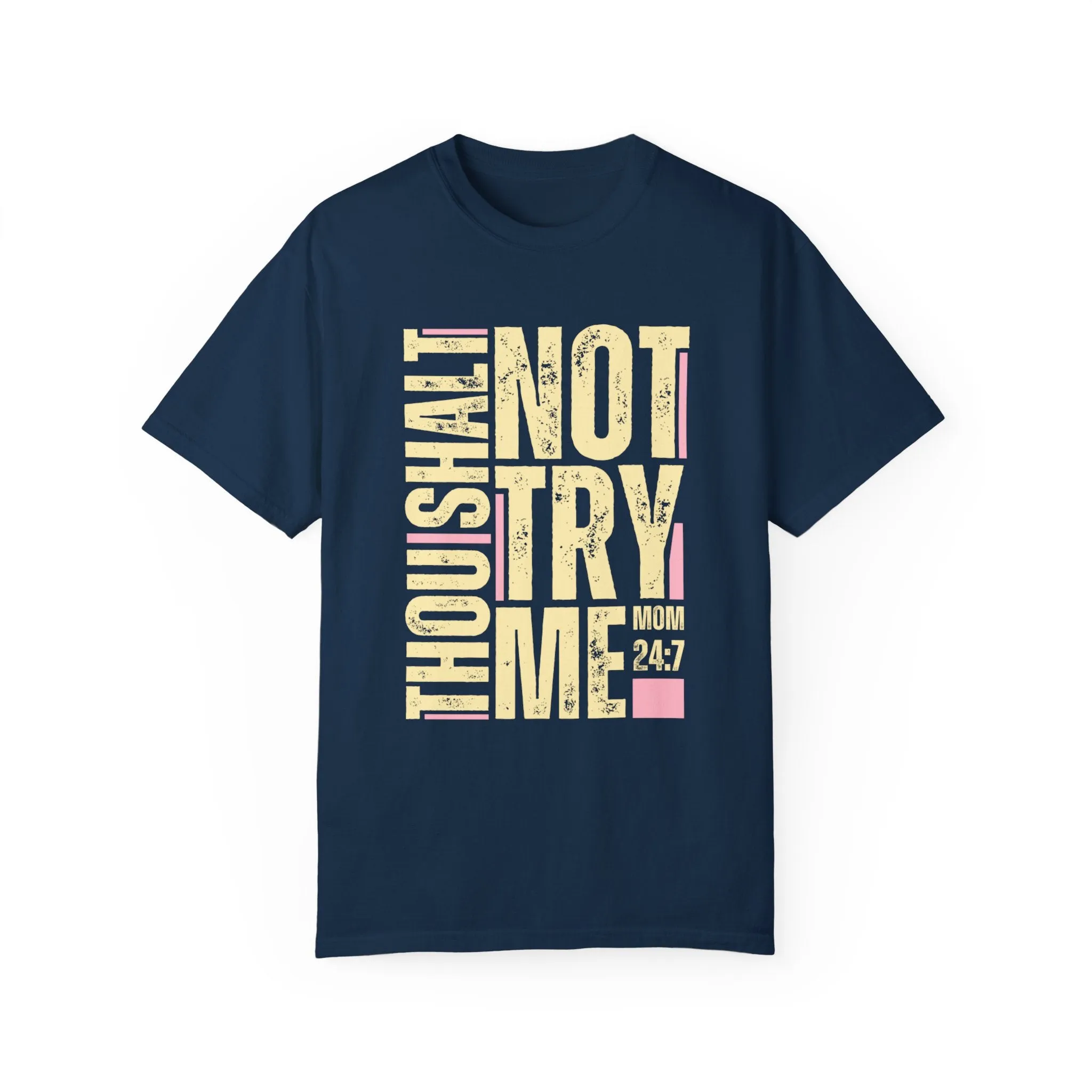 Thou Shalt Not Try Me Women's Comfort Colors T-Shirt