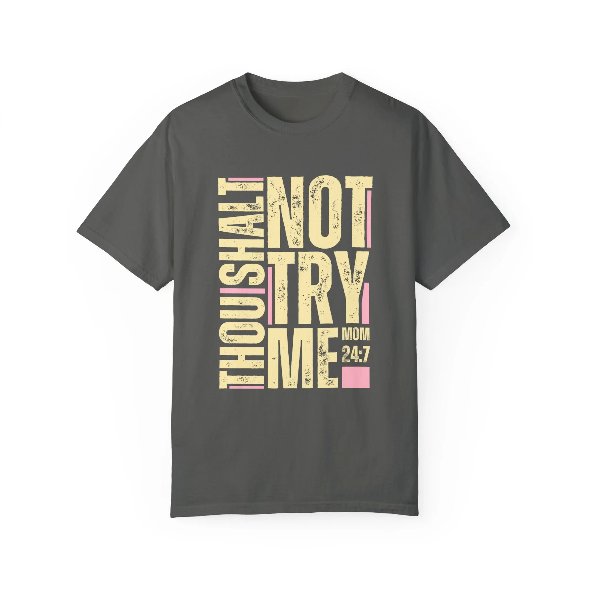 Thou Shalt Not Try Me Women's Comfort Colors T-Shirt