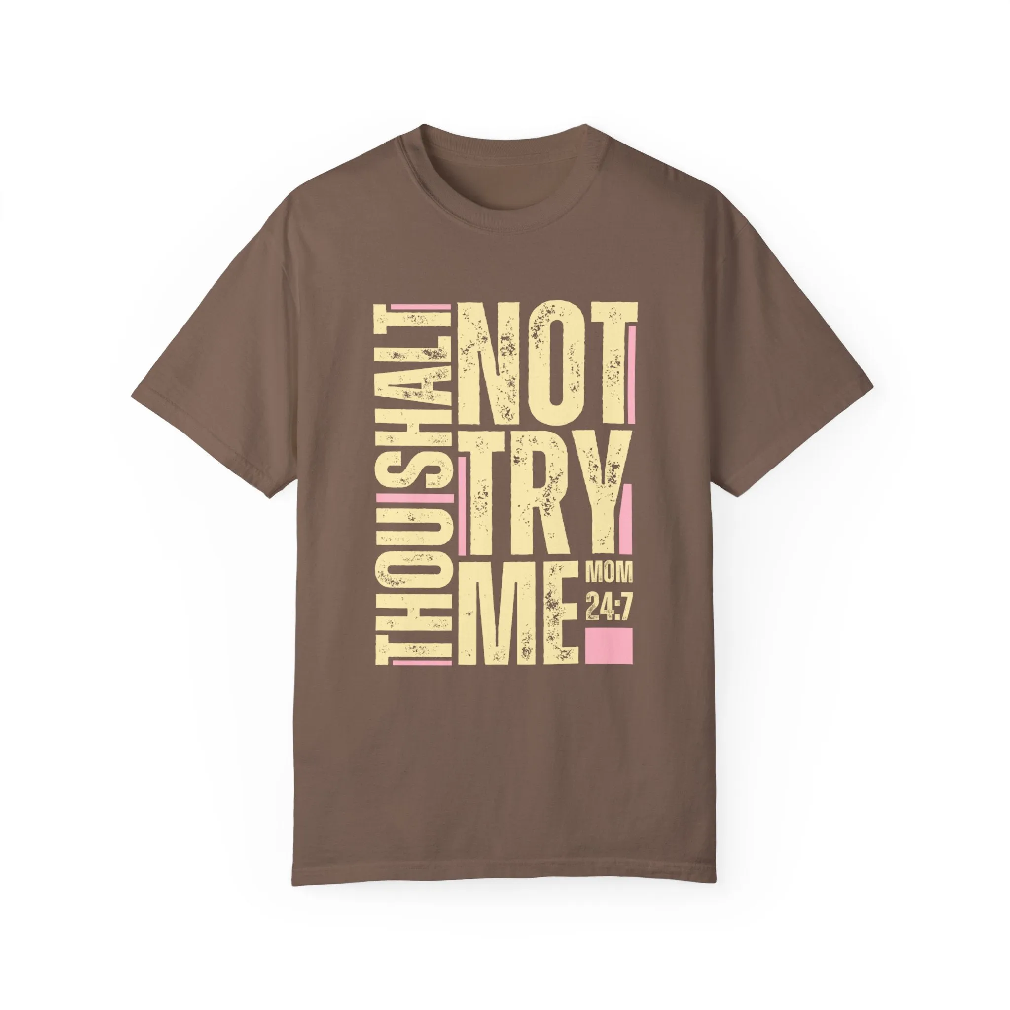Thou Shalt Not Try Me Women's Comfort Colors T-Shirt