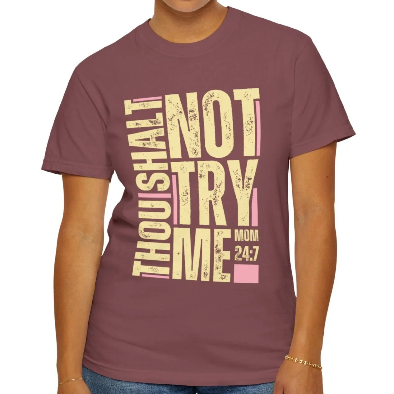 Thou Shalt Not Try Me Women's Comfort Colors T-Shirt