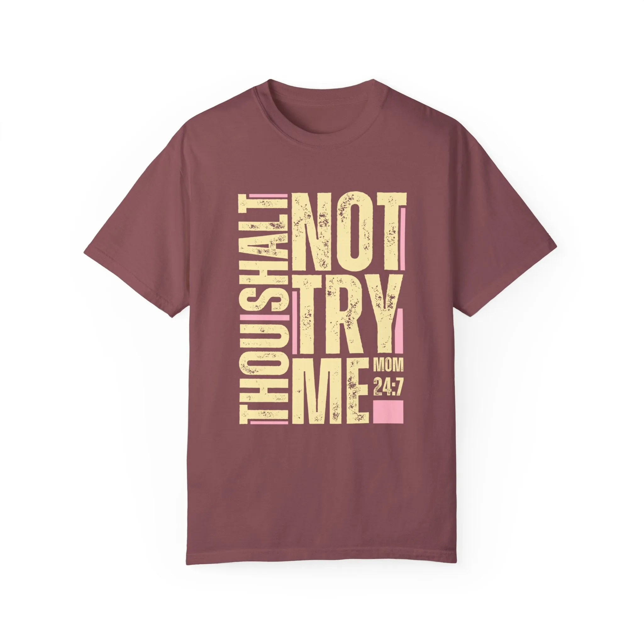 Thou Shalt Not Try Me Women's Comfort Colors T-Shirt